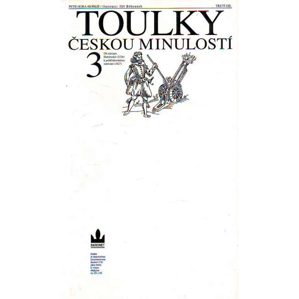 Toulky českou minulostí 3. - Od nástupu Habsburků (1526) k pobělohorskému stmívání (1627) - české dějiny za renesance, Rudolfínská doba (Rudolf II.), Habsburkové